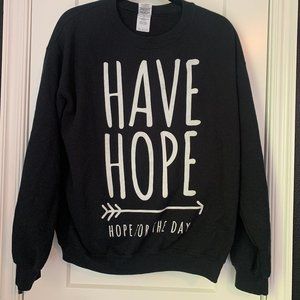 Hope for the Day "Have Hope" pullover sweatshirt